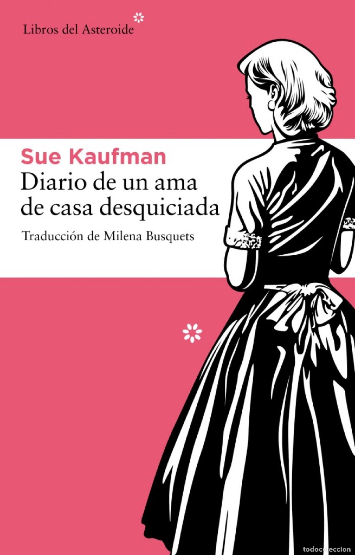 Livres: Diario de una ama de casa desquiciada - Kaufman, Sue