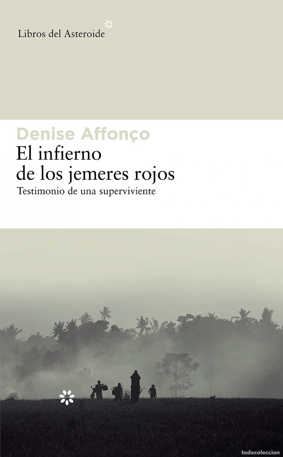 Livres: El infierno de los jemeres rojos - Affon&ccedil;o, Denise