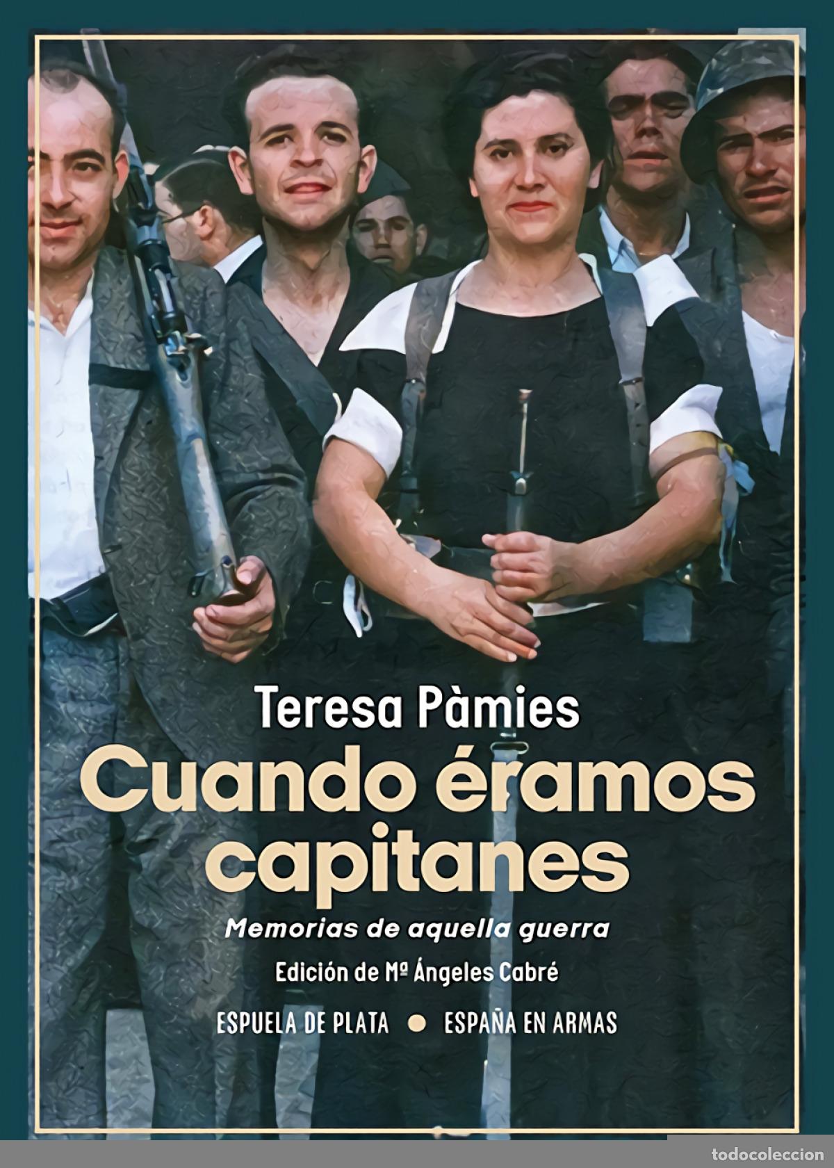 Libros: CUANDO ERAMOS CAPITANES - PAMIES, TERESA