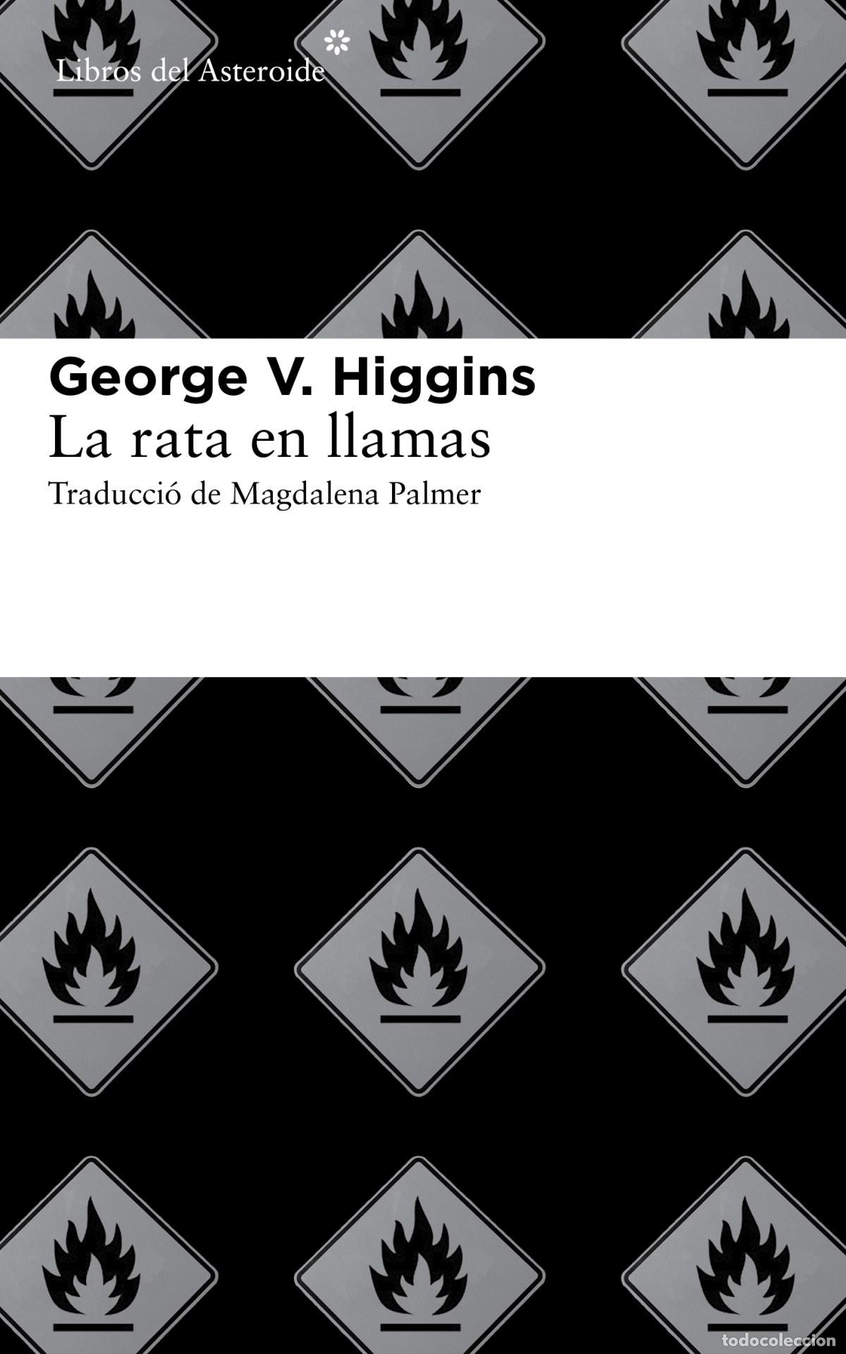 Libros: La rata en llamas - V.Higgins, George