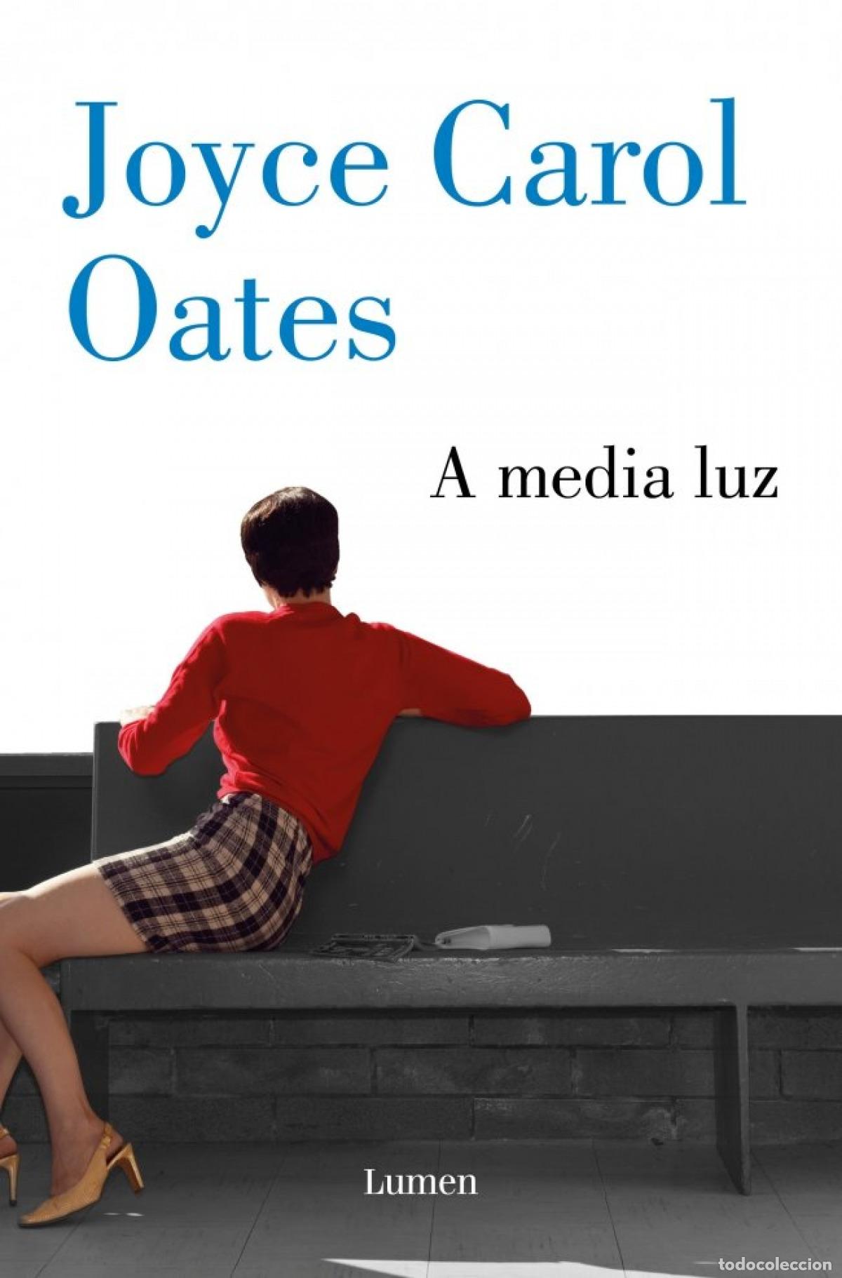 Livres: A media luz - Oates, Joyce Carol