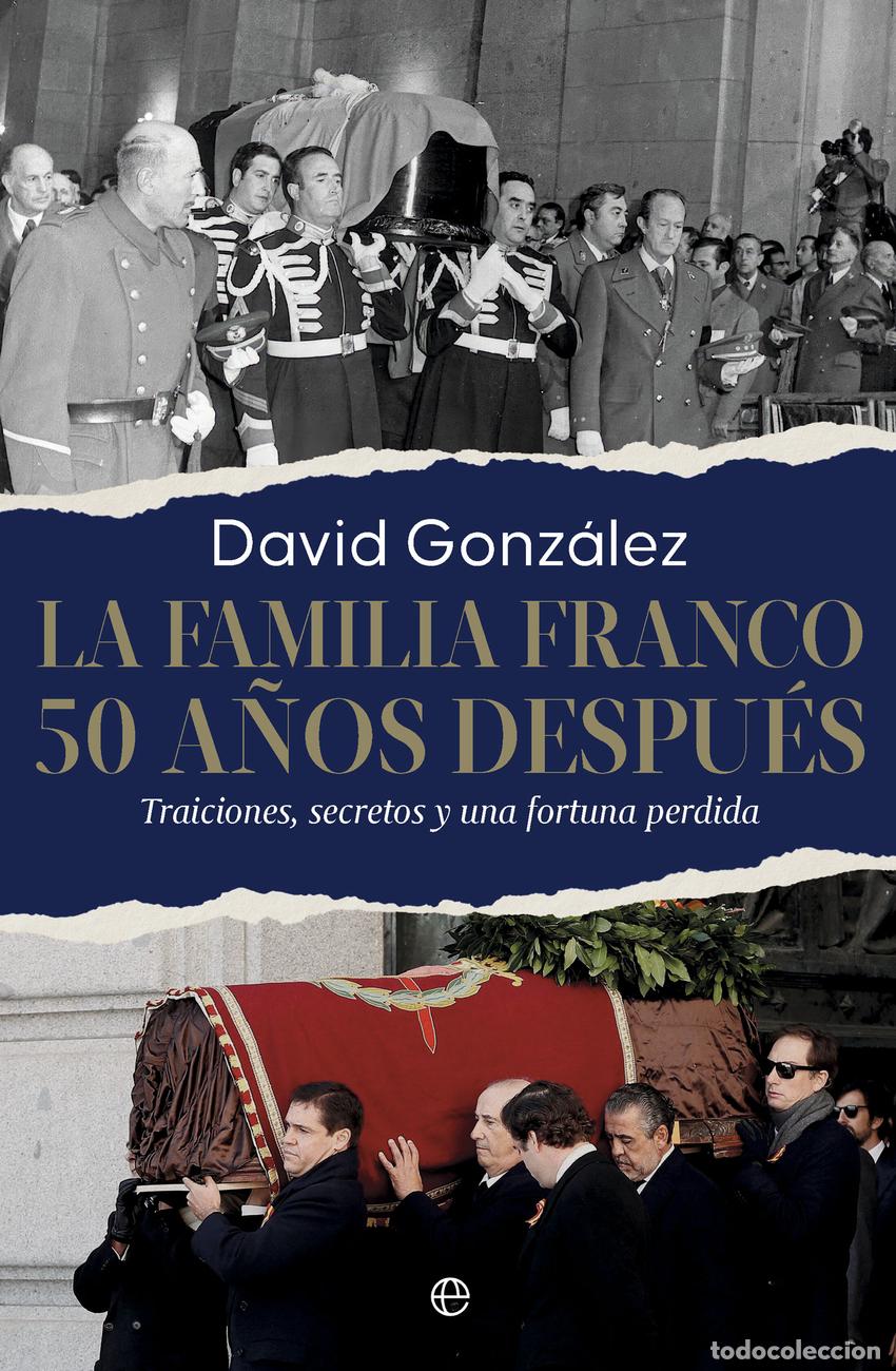 Livres: La familia Franco. 50 a&ntilde;os despu&eacute;s - Gonzalez, David