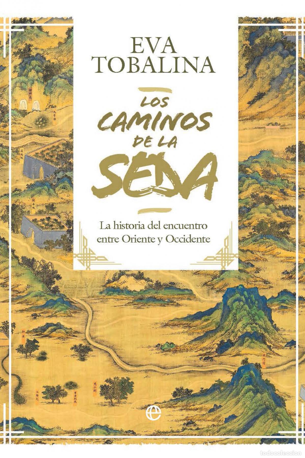 books: Los caminos de la seda. EDICION LUJO - Tobalina, Eva