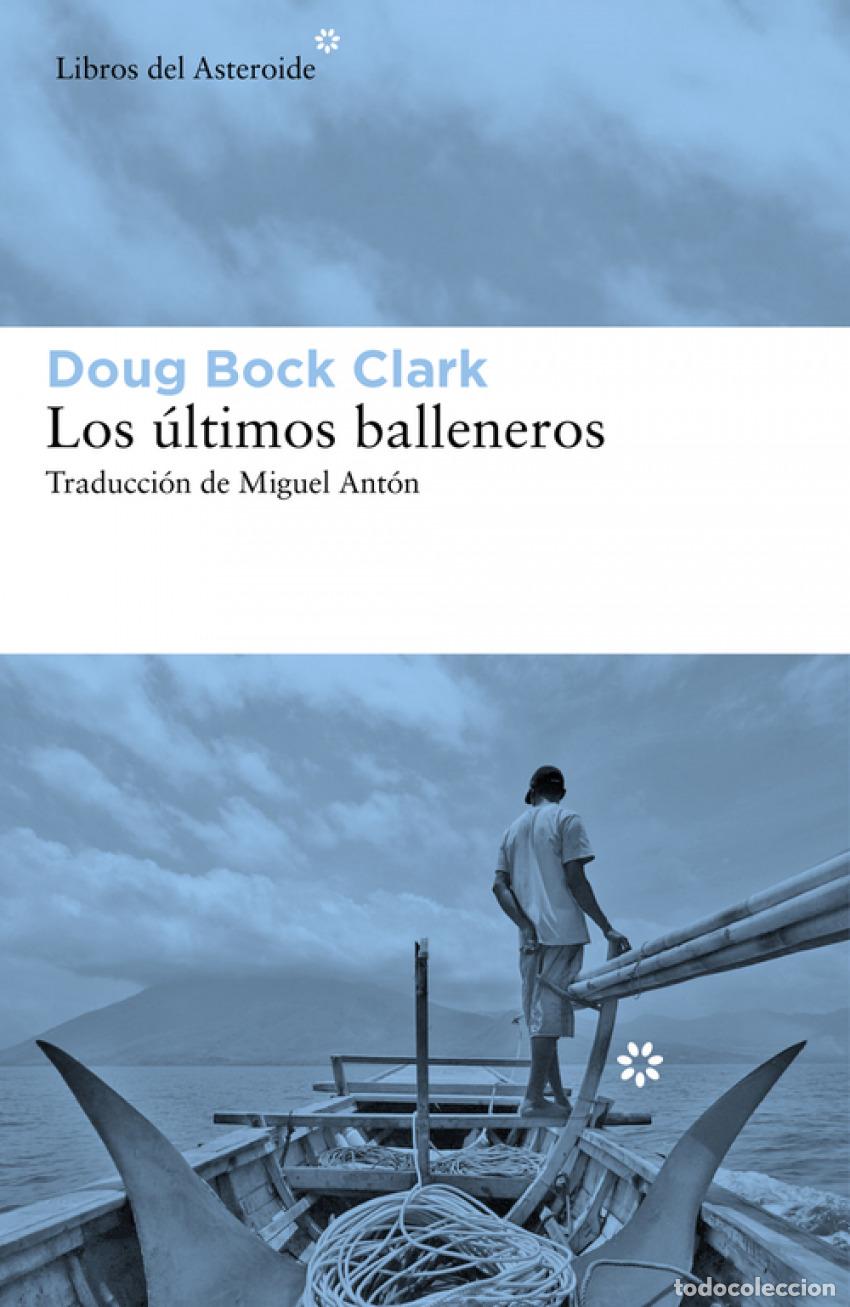 Libros: Los &uacute;ltimos balleneros - Bock Clark, Doug - Foto 1