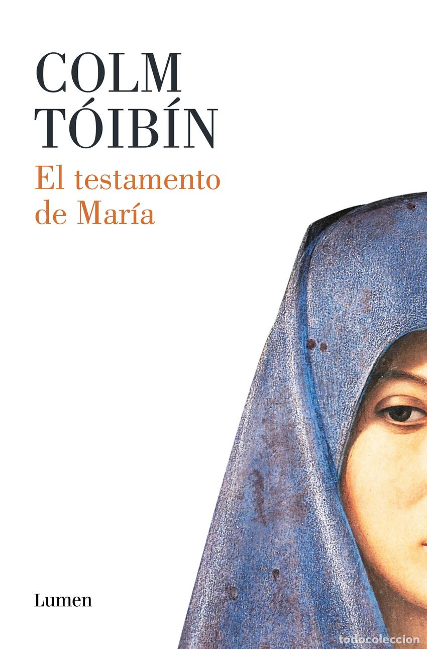 Libros: El testamento de Mar&iacute;a - T&oacute;ib&iacute;n, Colm - Foto 1