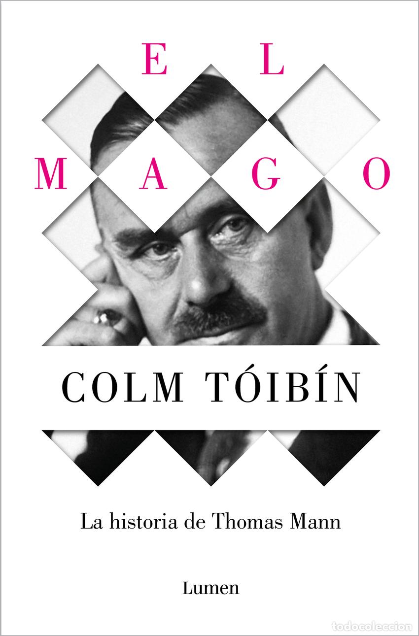 B&uuml;cher: El Mago. La historia de Thomas Mann - T&Oacute;IB&Iacute;N, COLM