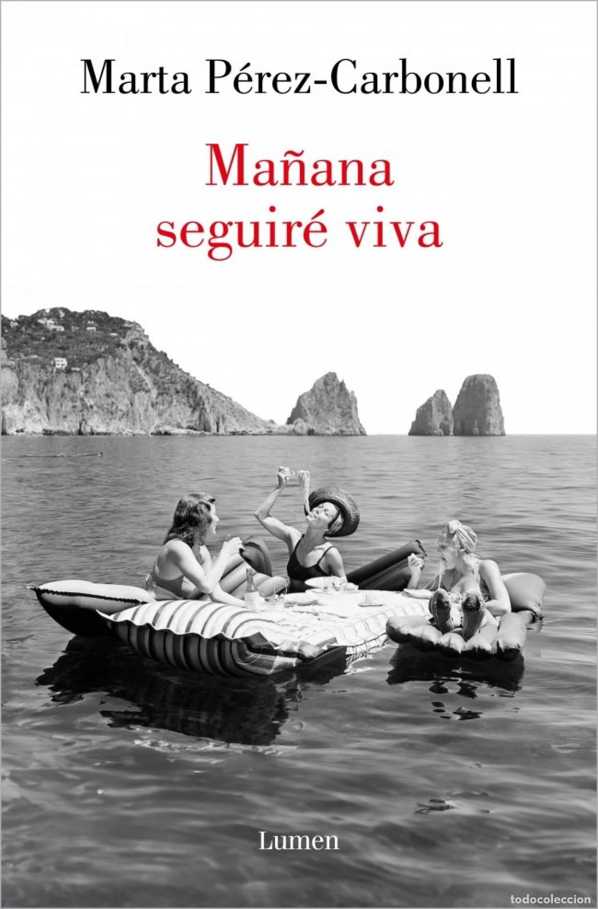 Libros: Ma&ntilde;ana seguir&eacute; viva - P&eacute;rez-Carbonell, Marta