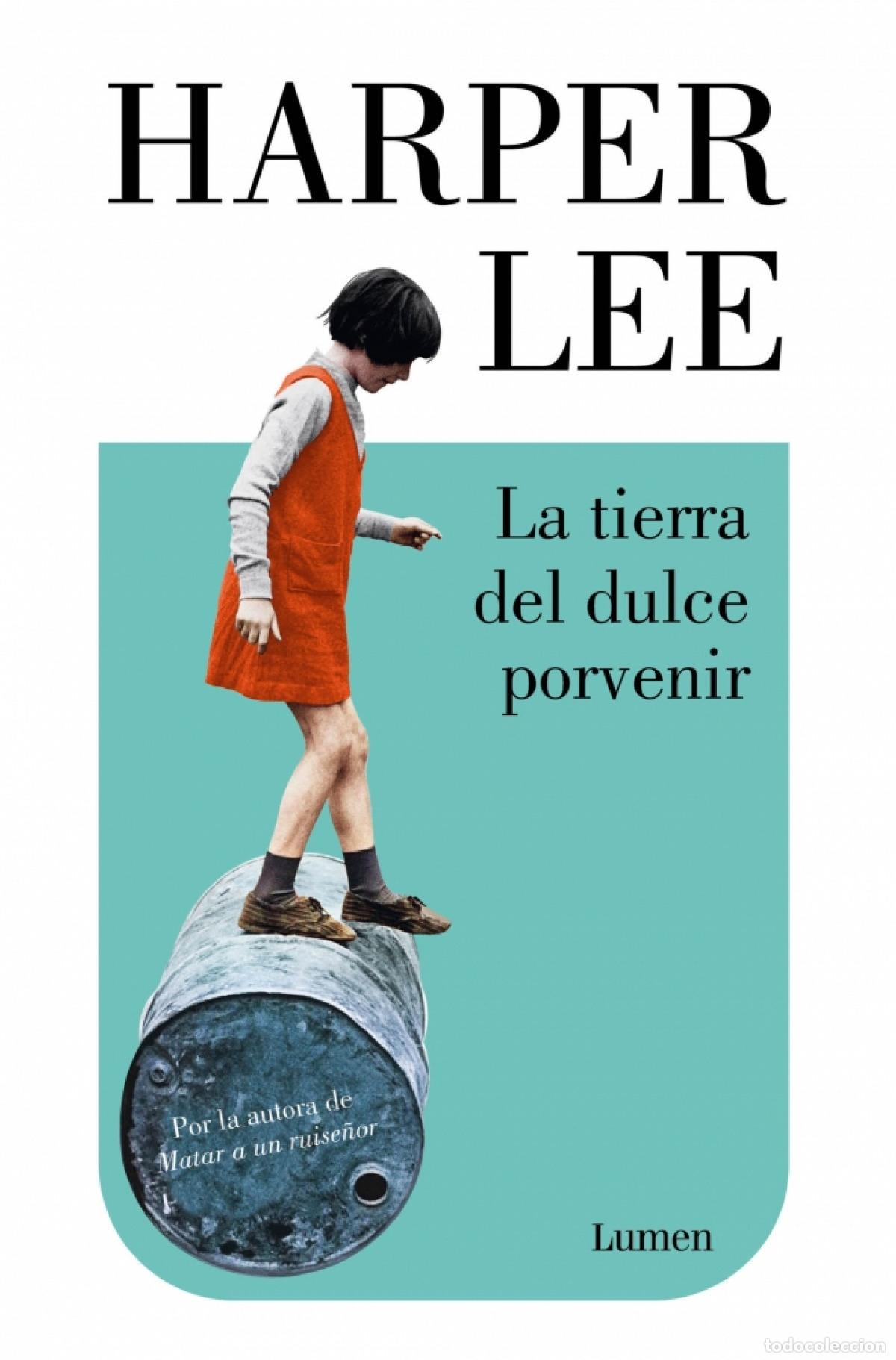 Libros: LA TIERRA DEL DULCE PORVENIR - HARPER LEE