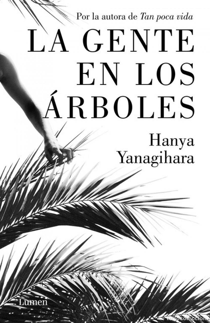 Libros: La gente de los &aacute;rboles. - HANYA YANAGIHARA