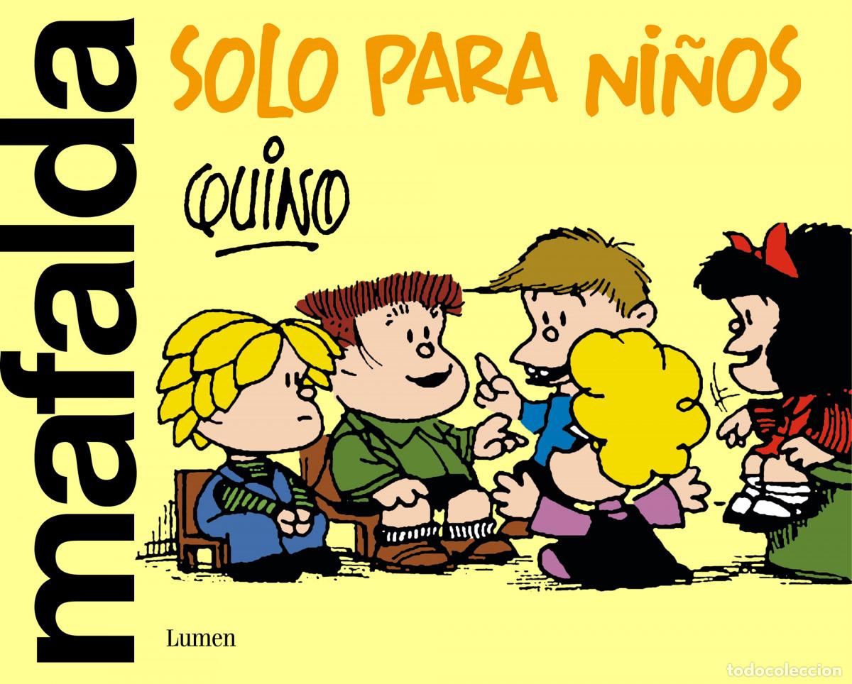 Libros: MAFALDA SOLO PARA NI&Ntilde;OS - QUINO (JOAQU&Iacute;N SALVADOR)