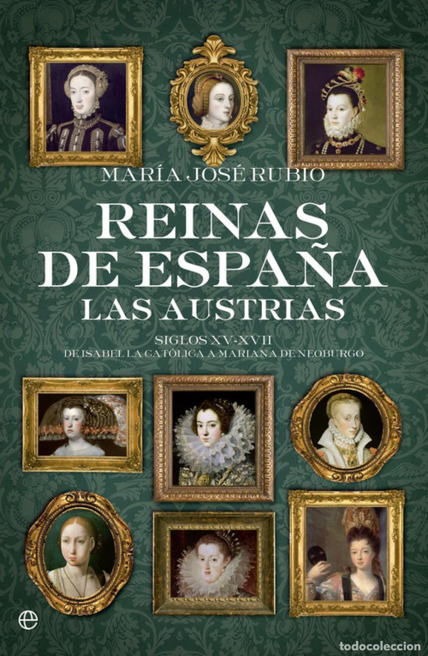 Libros: Reinas de Espa&ntilde;a:las austrias - Rubio, Mar&iacute;a Jos&eacute; - Foto 1