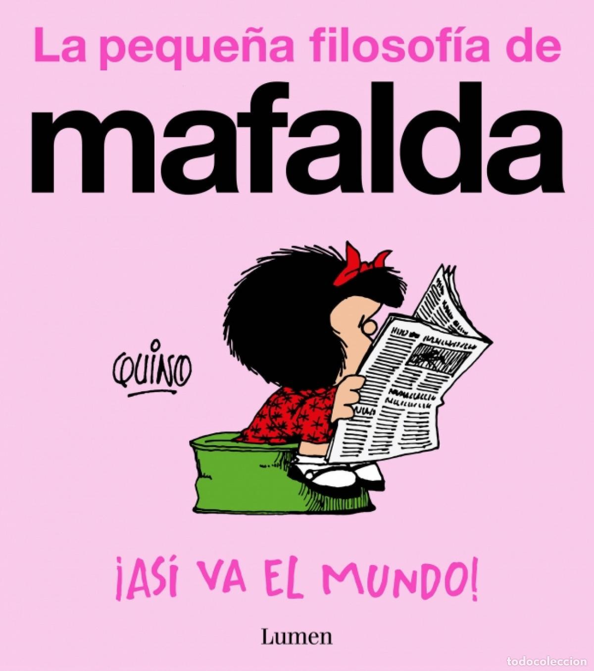 B&uuml;cher: &iexcl;As&iacute; va el mundo! (La peque&ntilde;a filosof&iacute;a de Mafalda) - Quino