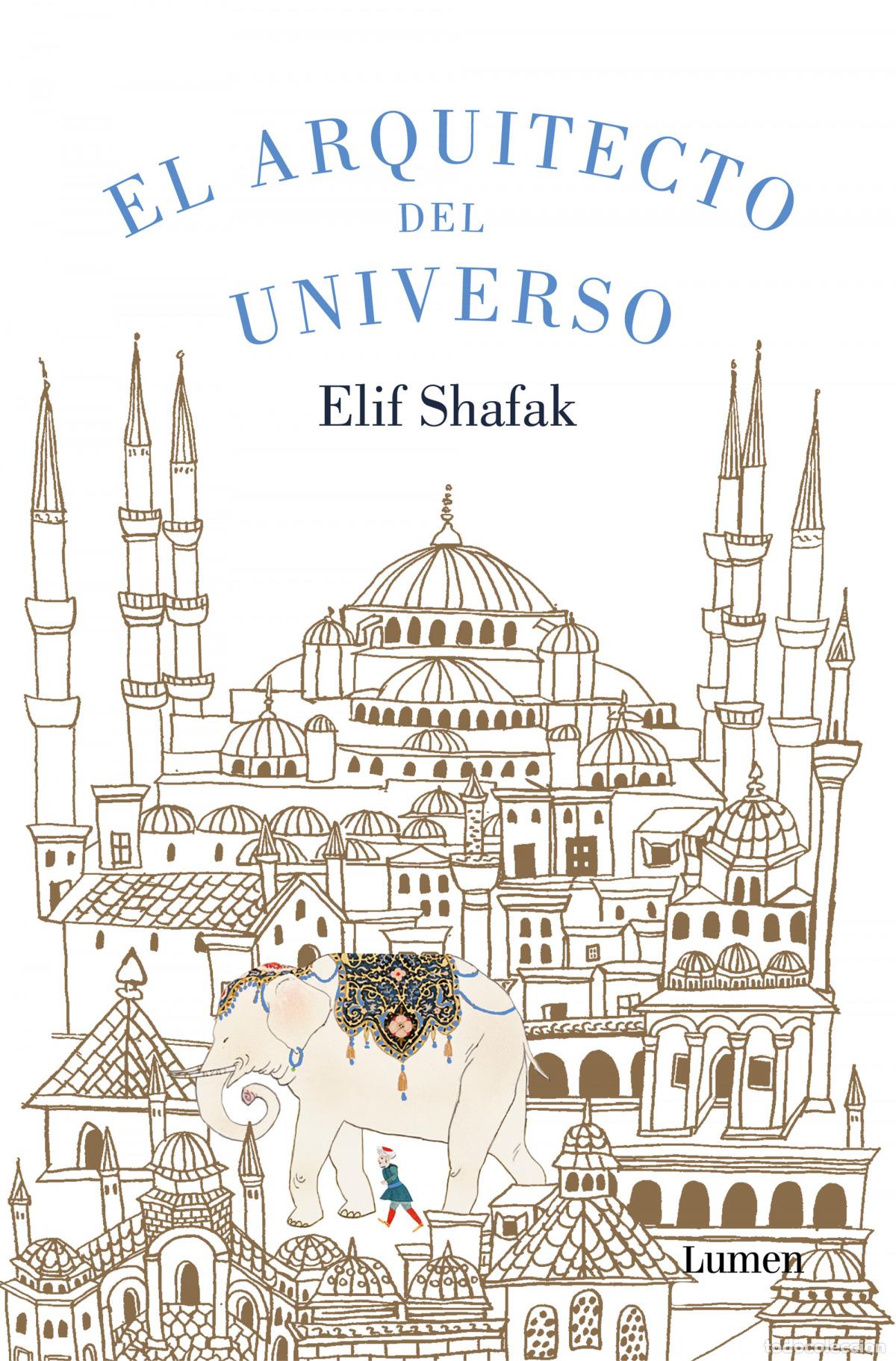 Libros: EL ARQUITECTO DEL UNIVERSO - Shafak, Elif - Foto 1