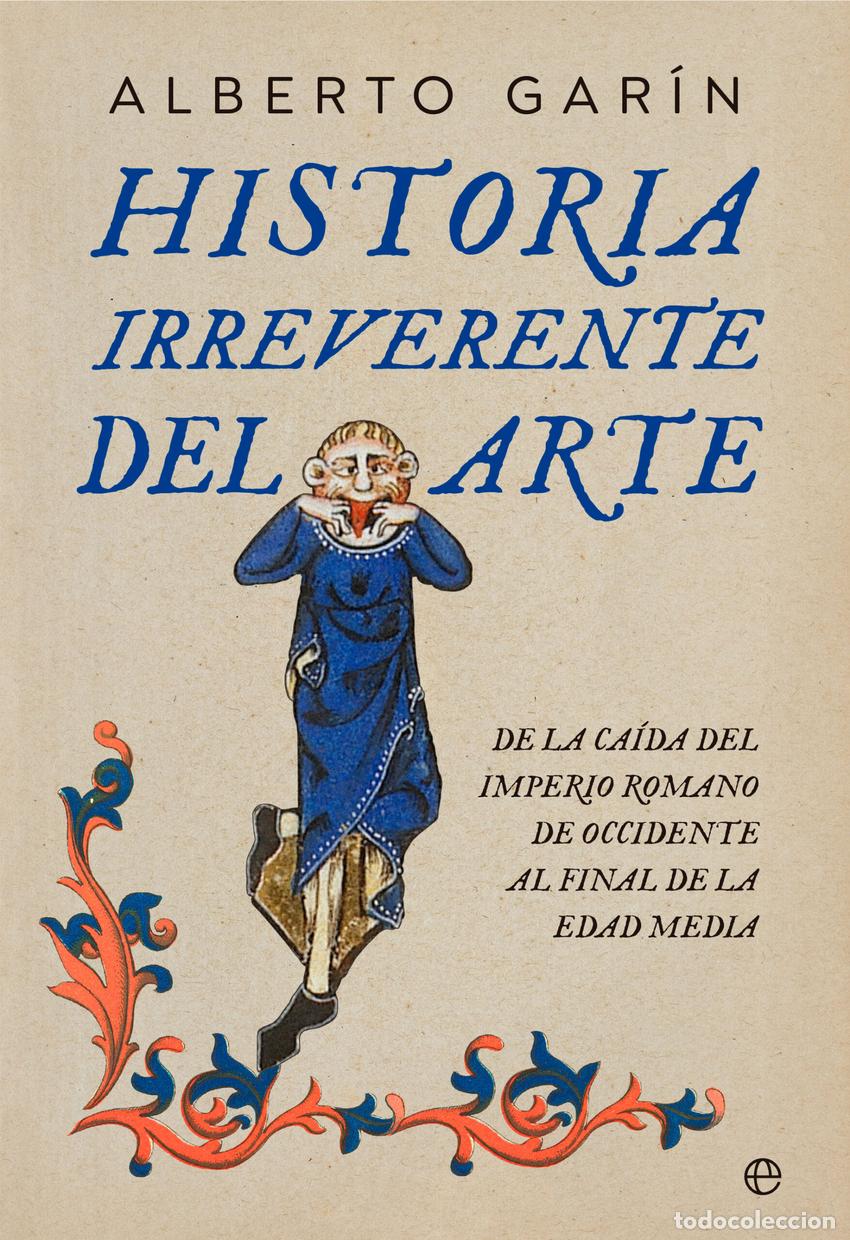 B&uuml;cher: Historia irreverente del arte - Gar&iacute;n, Alberto