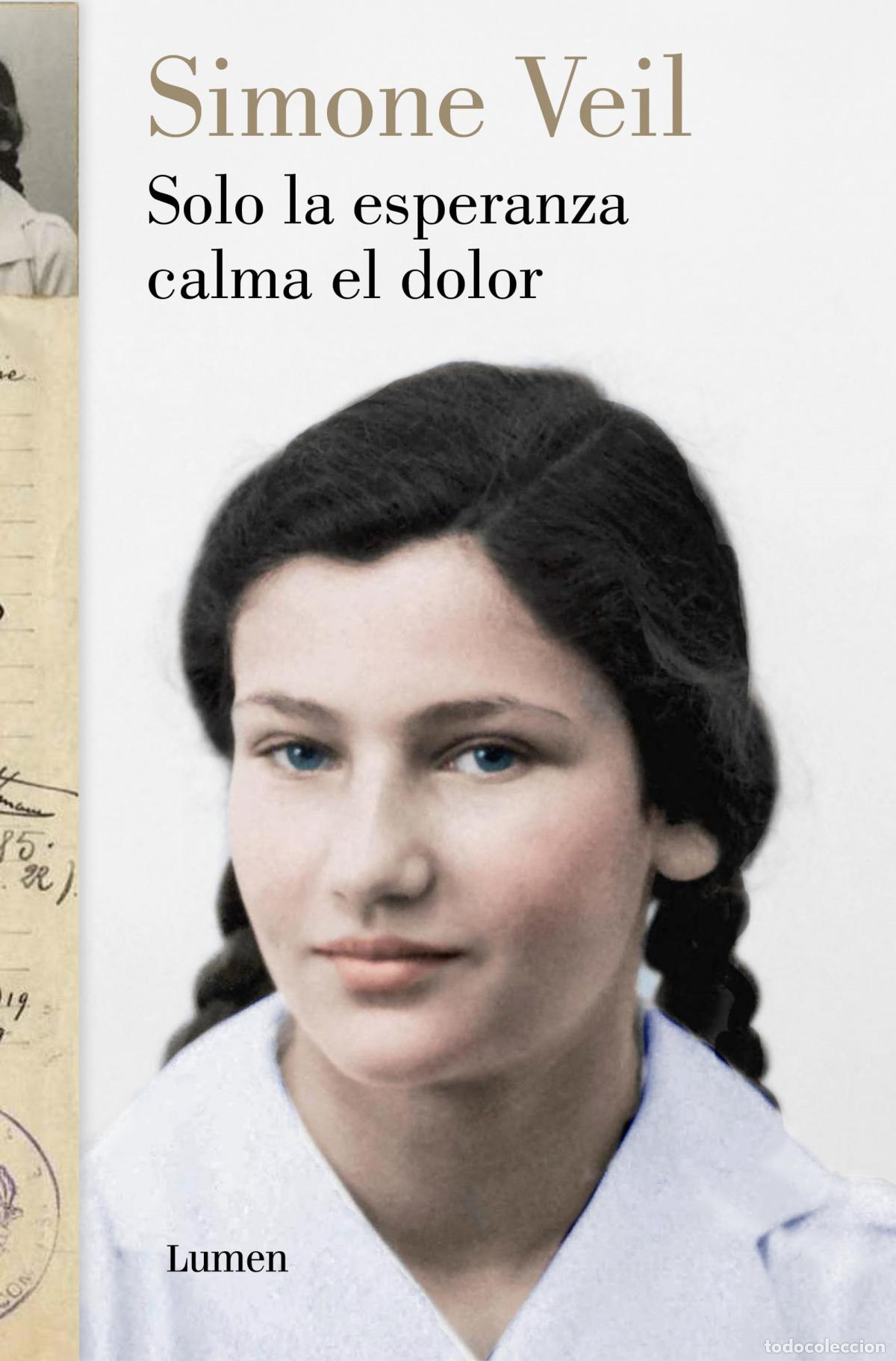 Libros: SOLO LA ESPERANZA CALMA EL DOLOR - VEIL, SIMONE