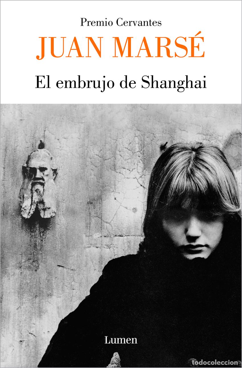 B&uuml;cher: El embrujo de Shanghai - Mars&eacute;, Juan