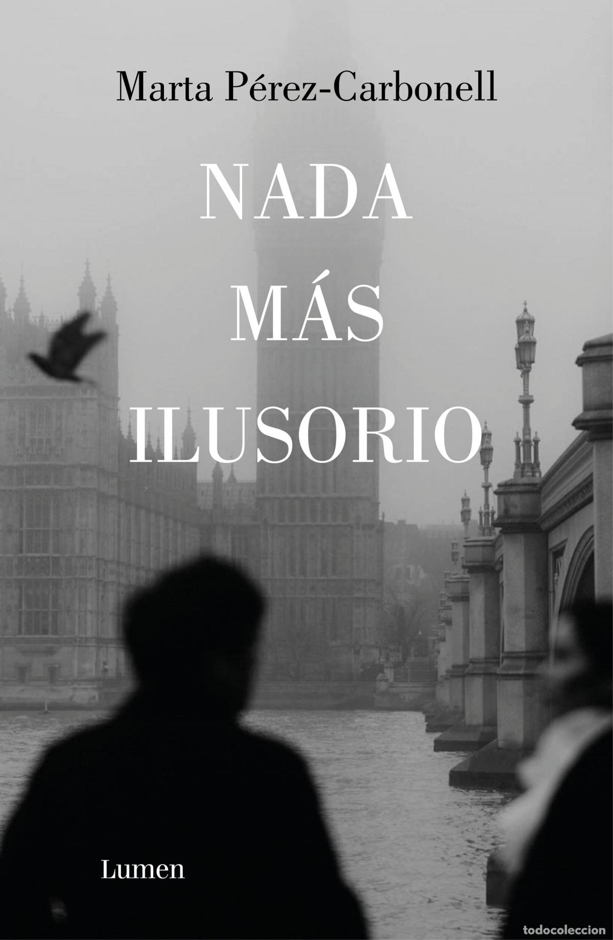 books: NADA MAS ILUSORIO - PEREZ-CARBONELL, MARTA