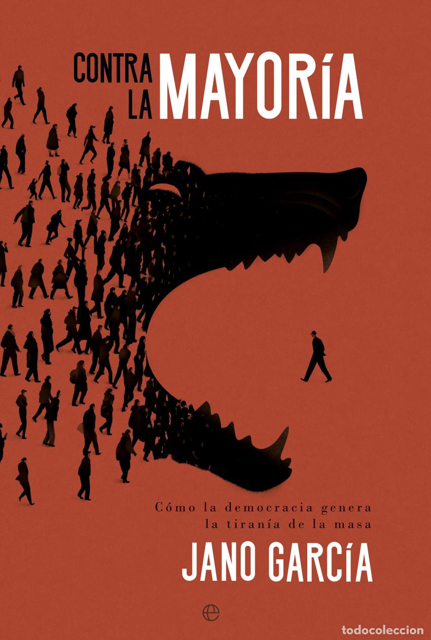 Libros: Contra la mayor&iacute;a - Garc&iacute;a, Jano - Foto 1