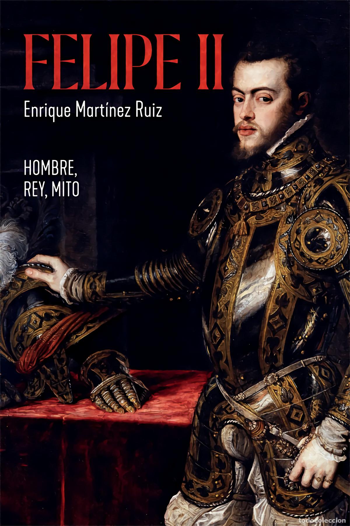 Libros: Felipe II - Mart&iacute;nez Ruiz, Enrique - Foto 1