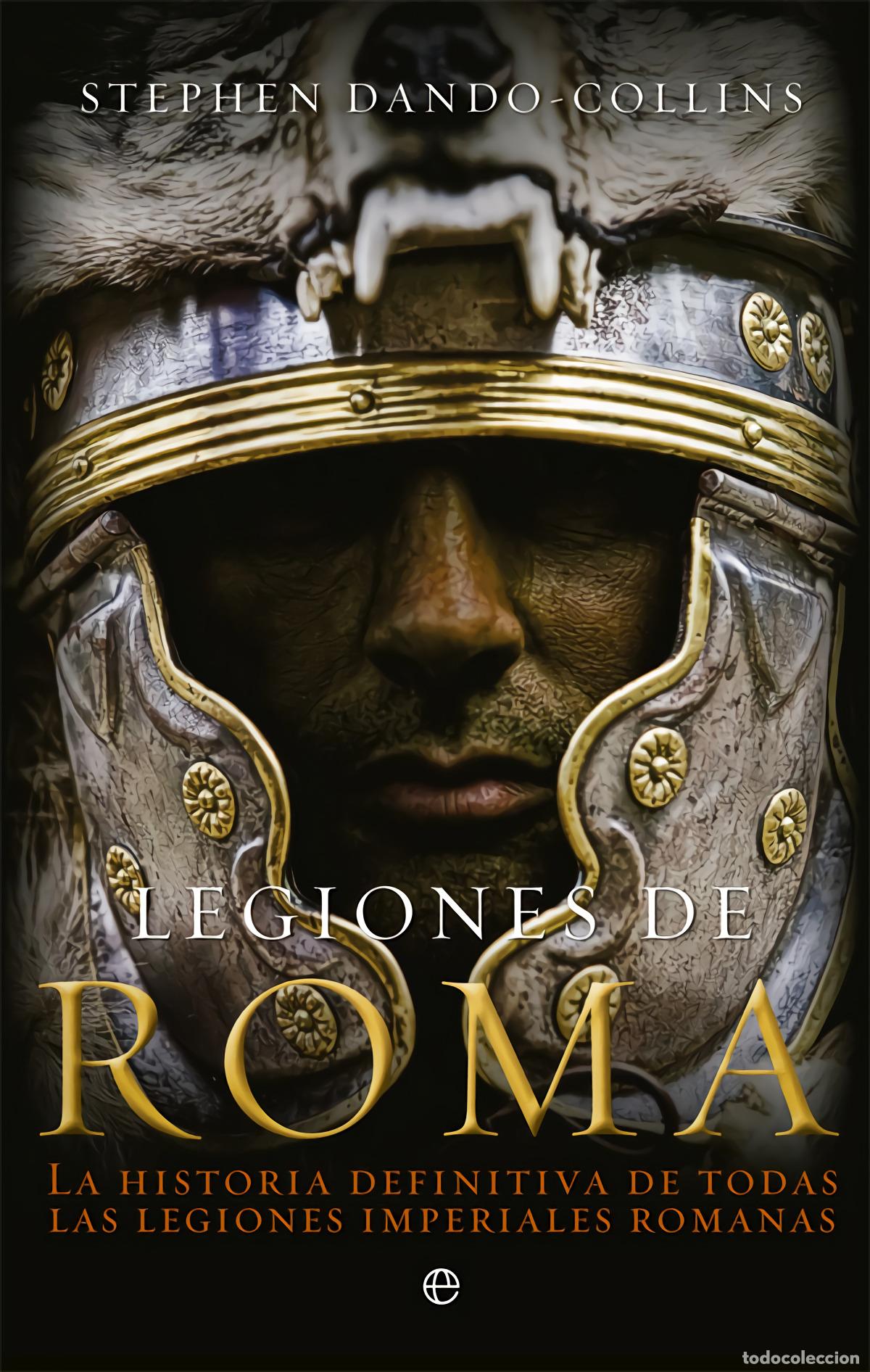 books: LEGIONES DE ROMA - Dando-Collins, Stephen