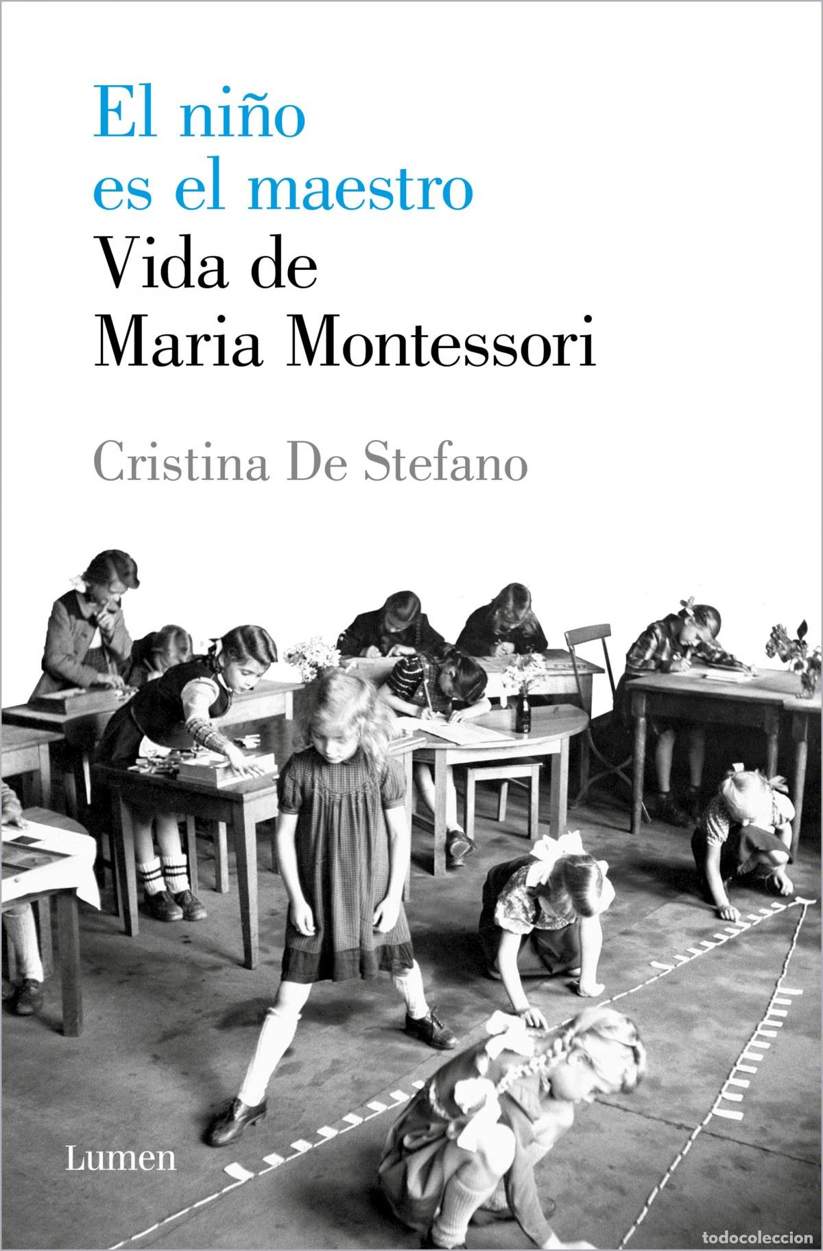 books: El ni&ntilde;o es el maestro. Vida de Maria Montessori - De Stefano, Cristina
