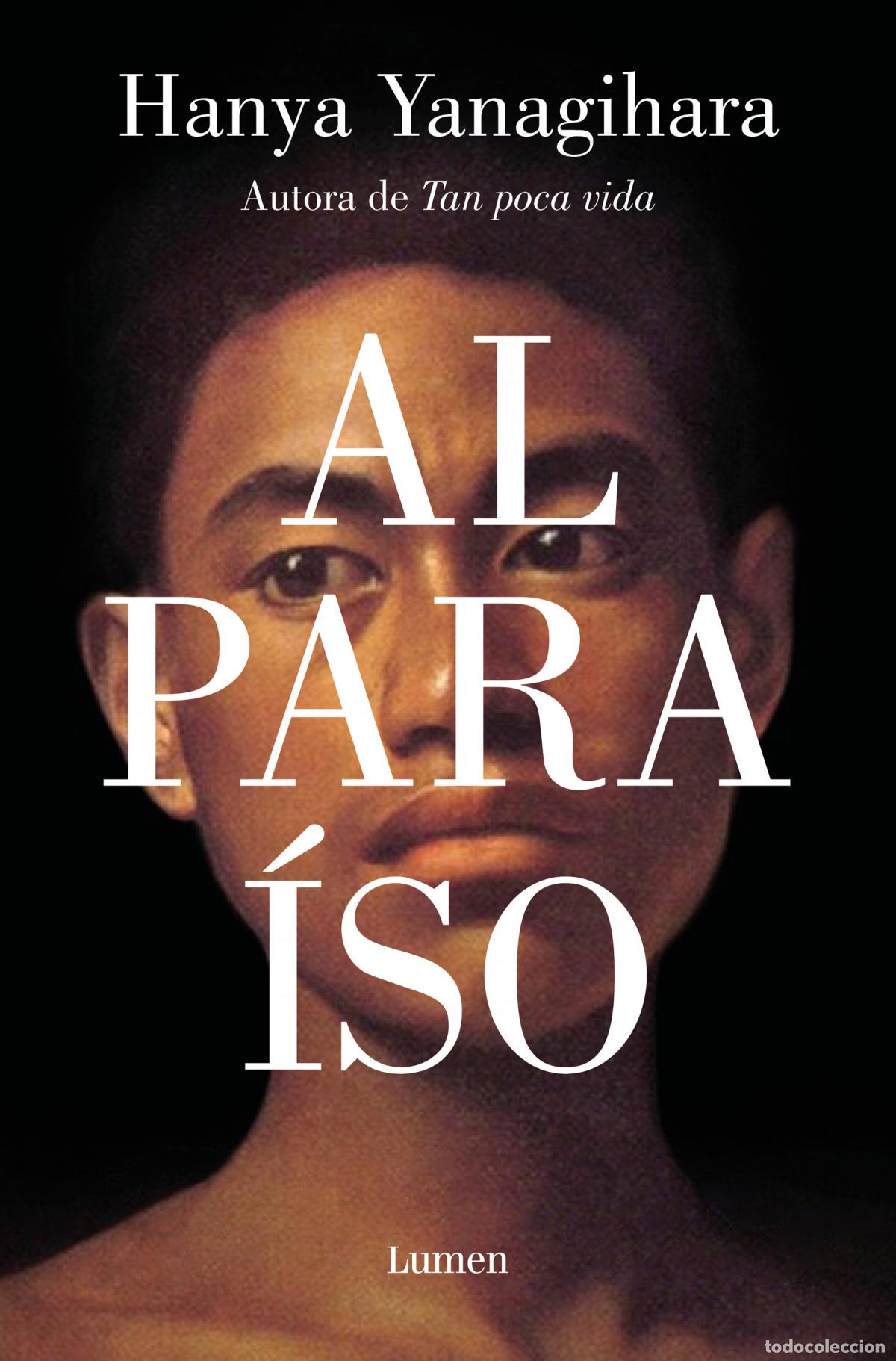 Libros: Al para&iacute;so - Yanagihara, Hanya - Foto 1