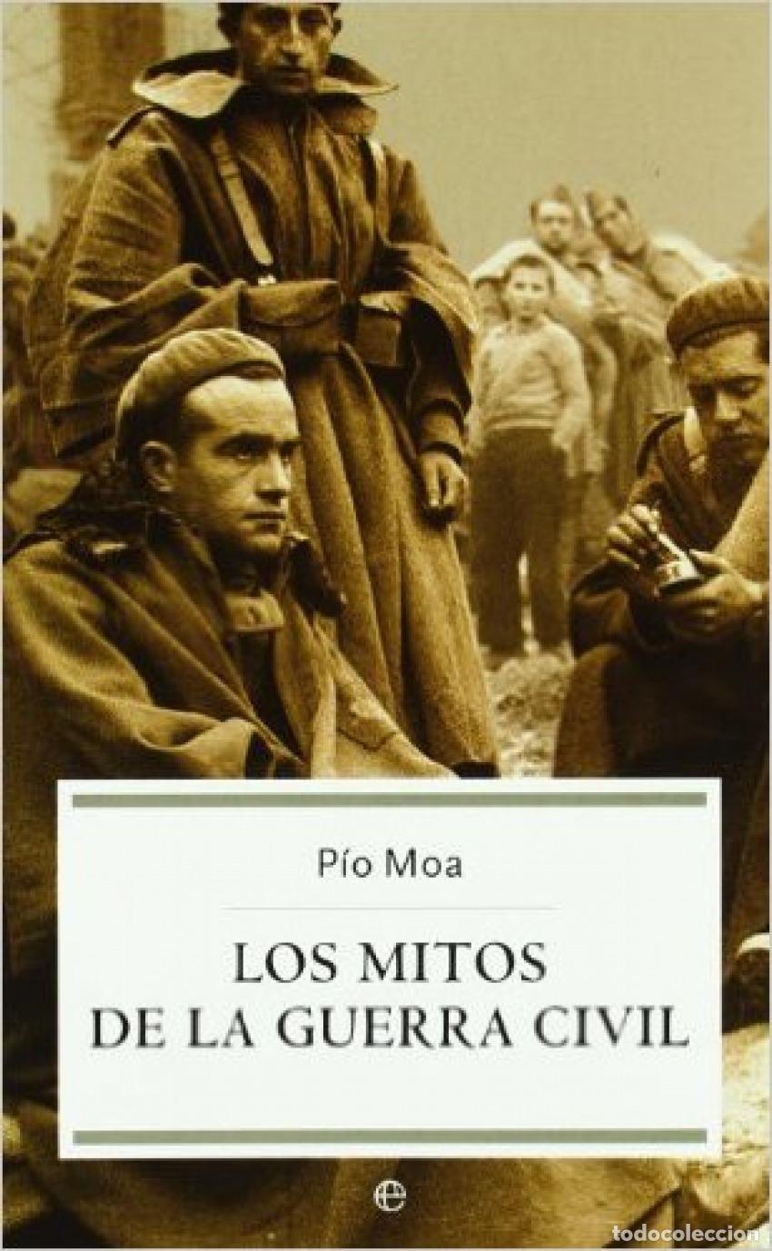 Livros em segunda m&atilde;o: Los mitos de la Guerra Civil - Moa Rodr&iacute;guez, P&iacute;o