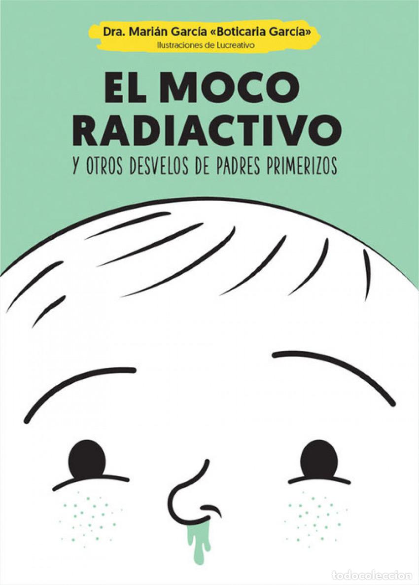 Livres: El moco radiactivo - Garc&iacute;a, Mar&iacute;a