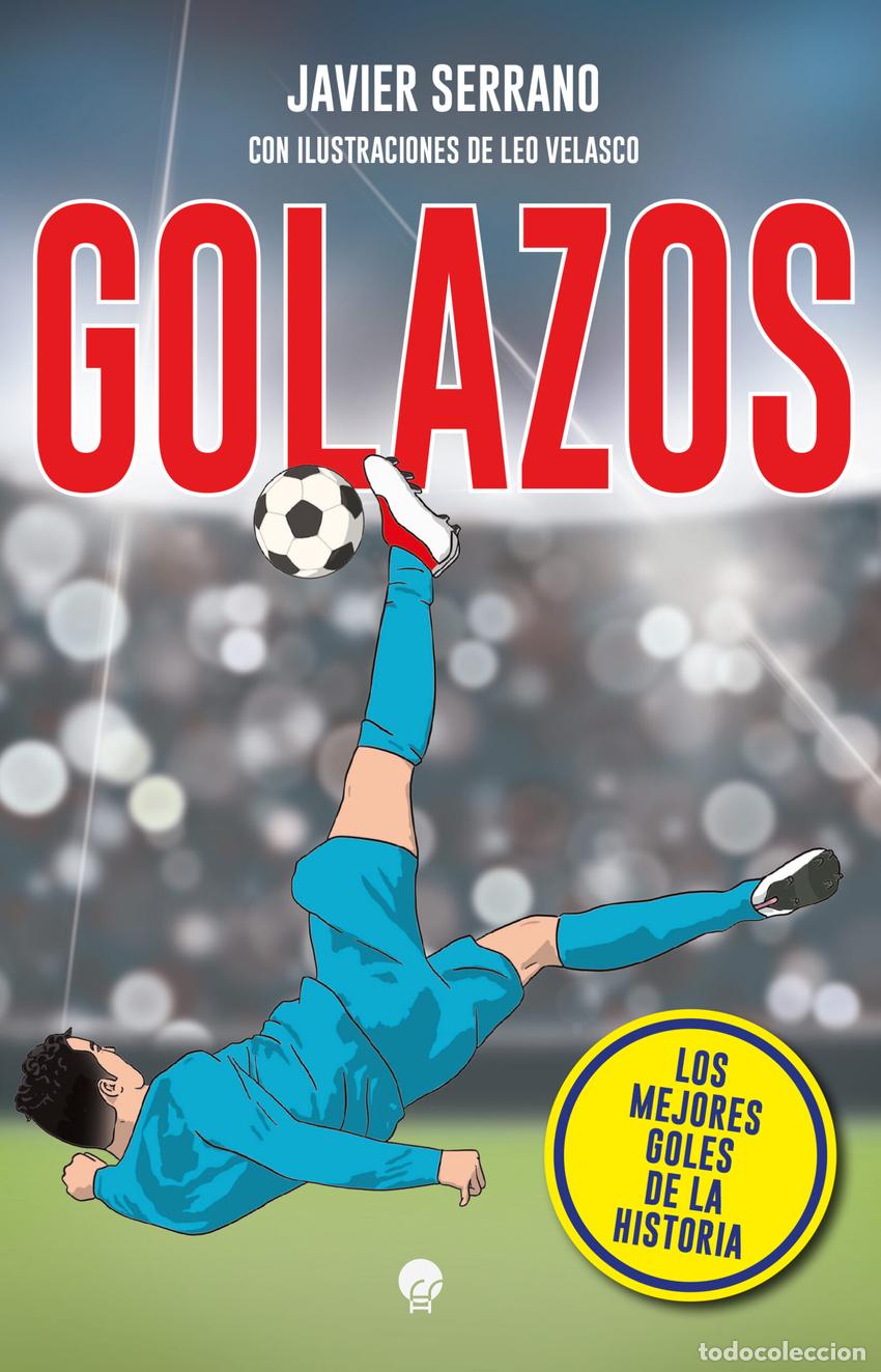 Libros: Golazos - Serrano, Javier - Foto 1