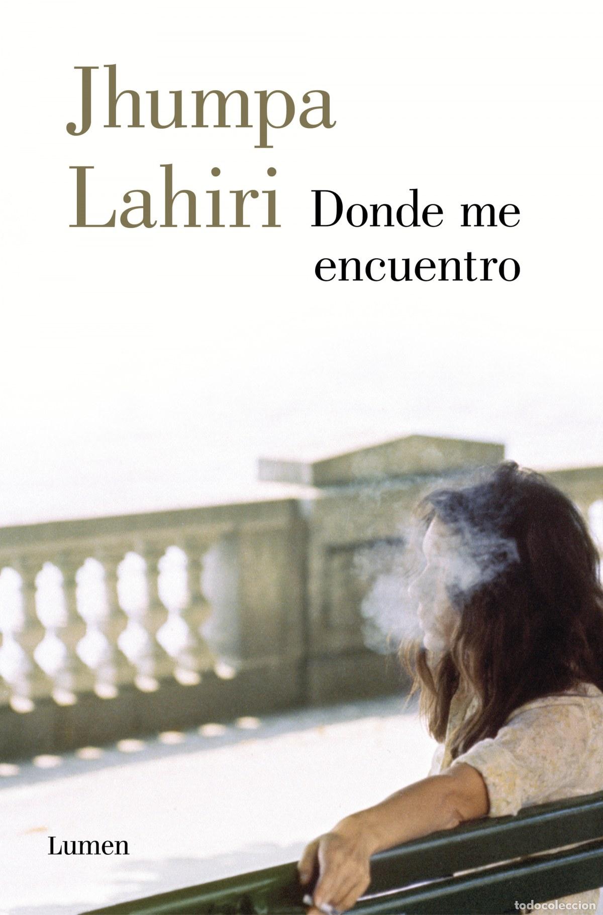 Livres: DONDE ME ENCUENTRO - Lahiri, Jhumpa