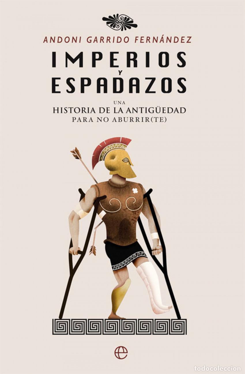 Libros: IMPERIOS Y ESPADAZOS - Garrido Fern&aacute;ndez, Andoni - Foto 1