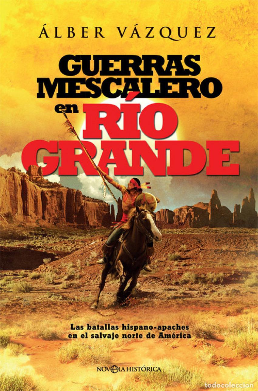 books: GUERRAS MESCALERO EN RIO GRANDE - V&aacute;zquez, Alber