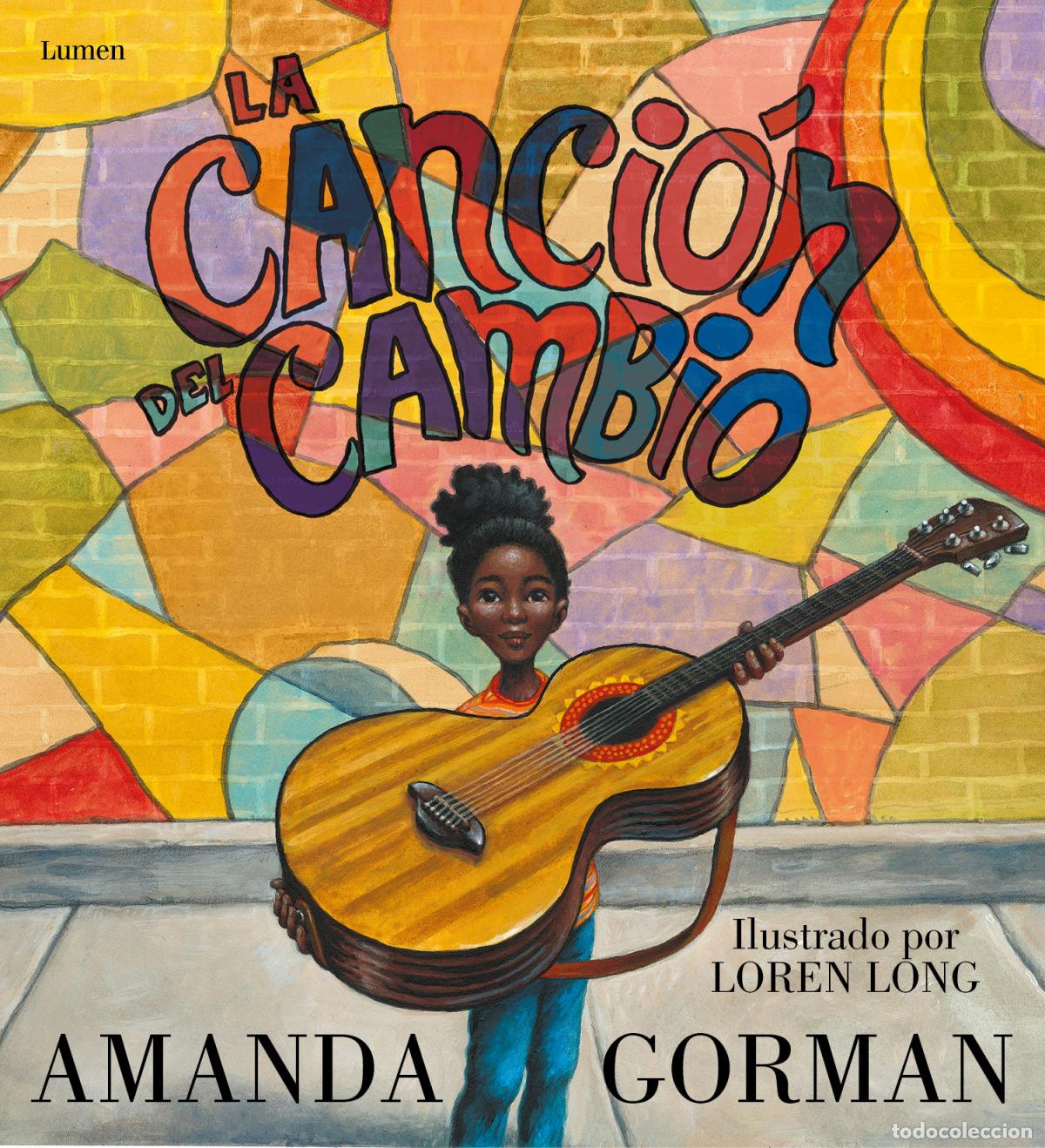 Libros: La canci&oacute;n del cambio - Gorman, Amanda - Foto 1