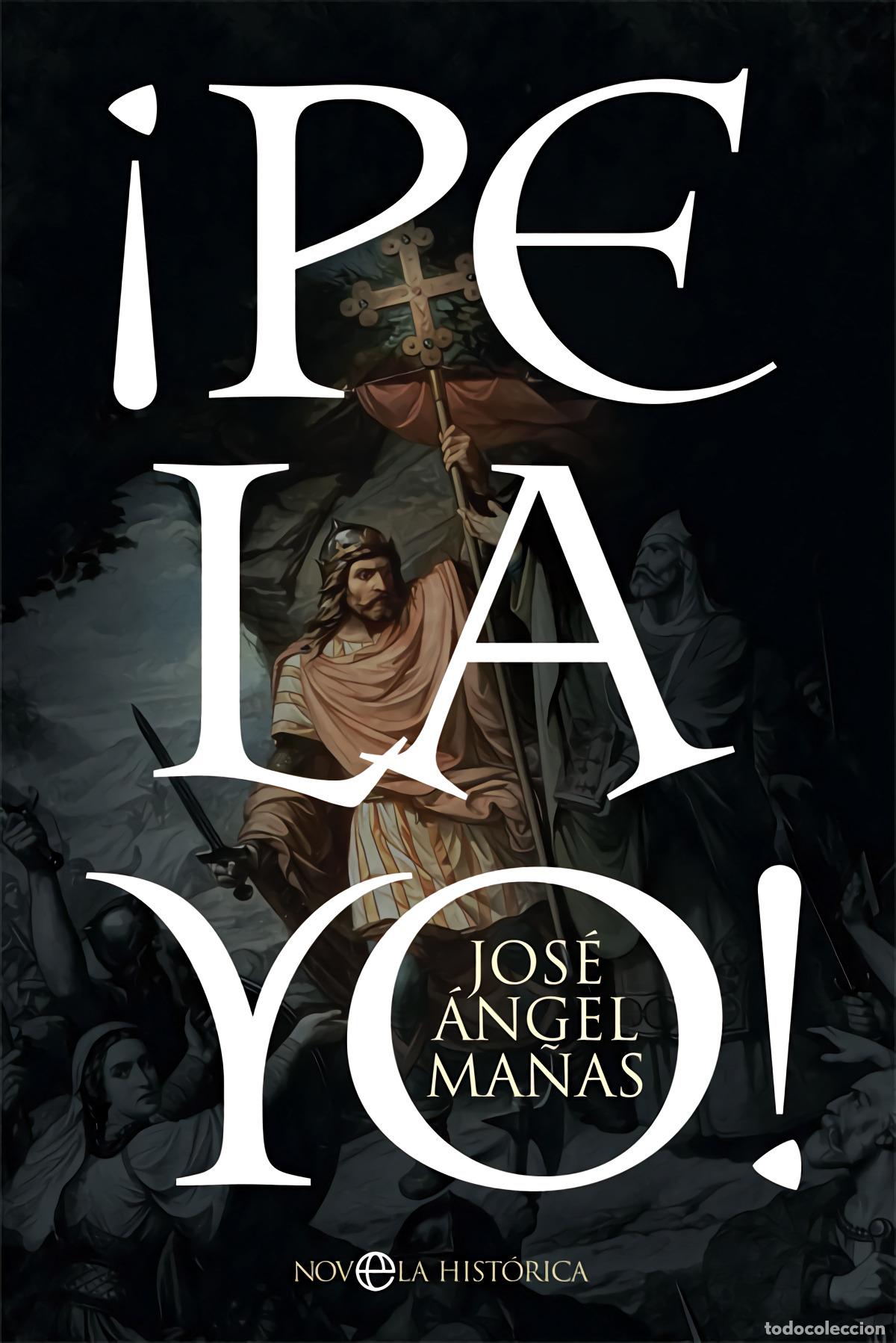 Libros: &iexcl;Pelayo! - Ma&ntilde;as, Jos&eacute; &Aacute;ngel - Foto 1