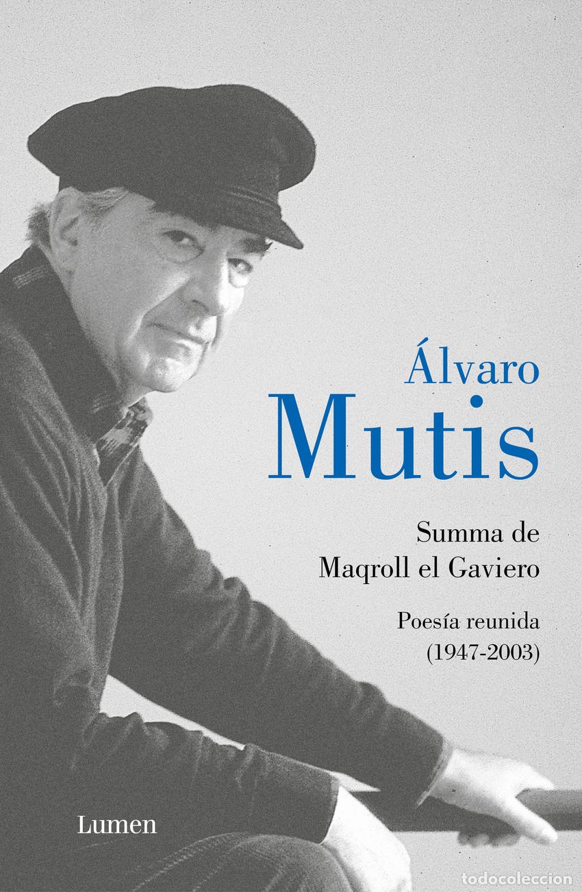 Libros: Summa de Maqroll el Gaviero. Poes&iacute;a reunida - Mutis, &Aacute;lvaro