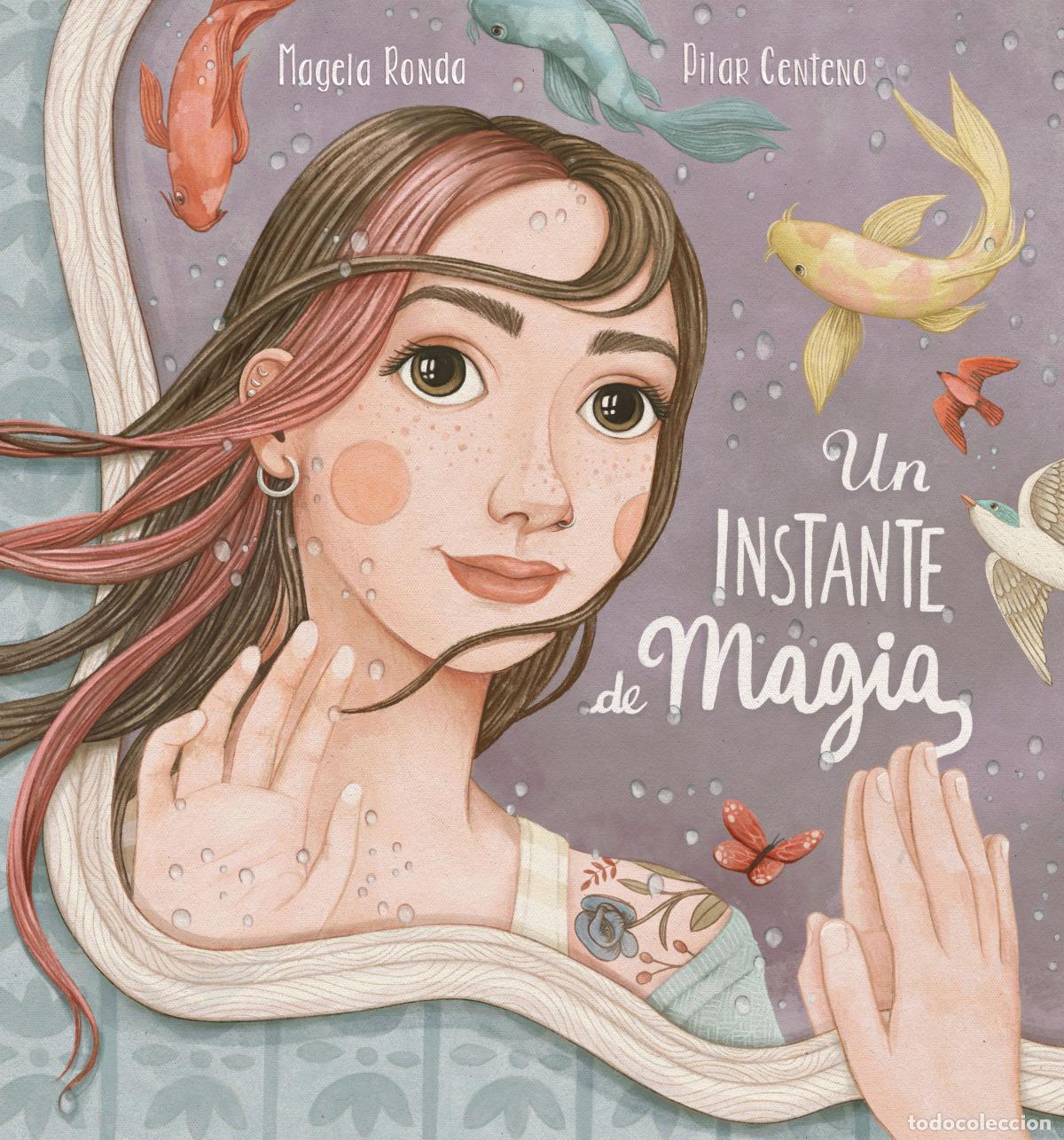 Libros: Un instante de magia - Centeno, Pilar/Ronda, Magela