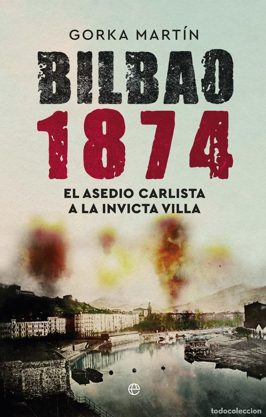 Libri di seconda mano: Bilbao 1874 &aacute;&aacute;&aacute;&aacute;&aacute;&aacute;&aacute;&aacute;&aacute;&aacute;&aacute; - Mart&iacute;n, Gorka