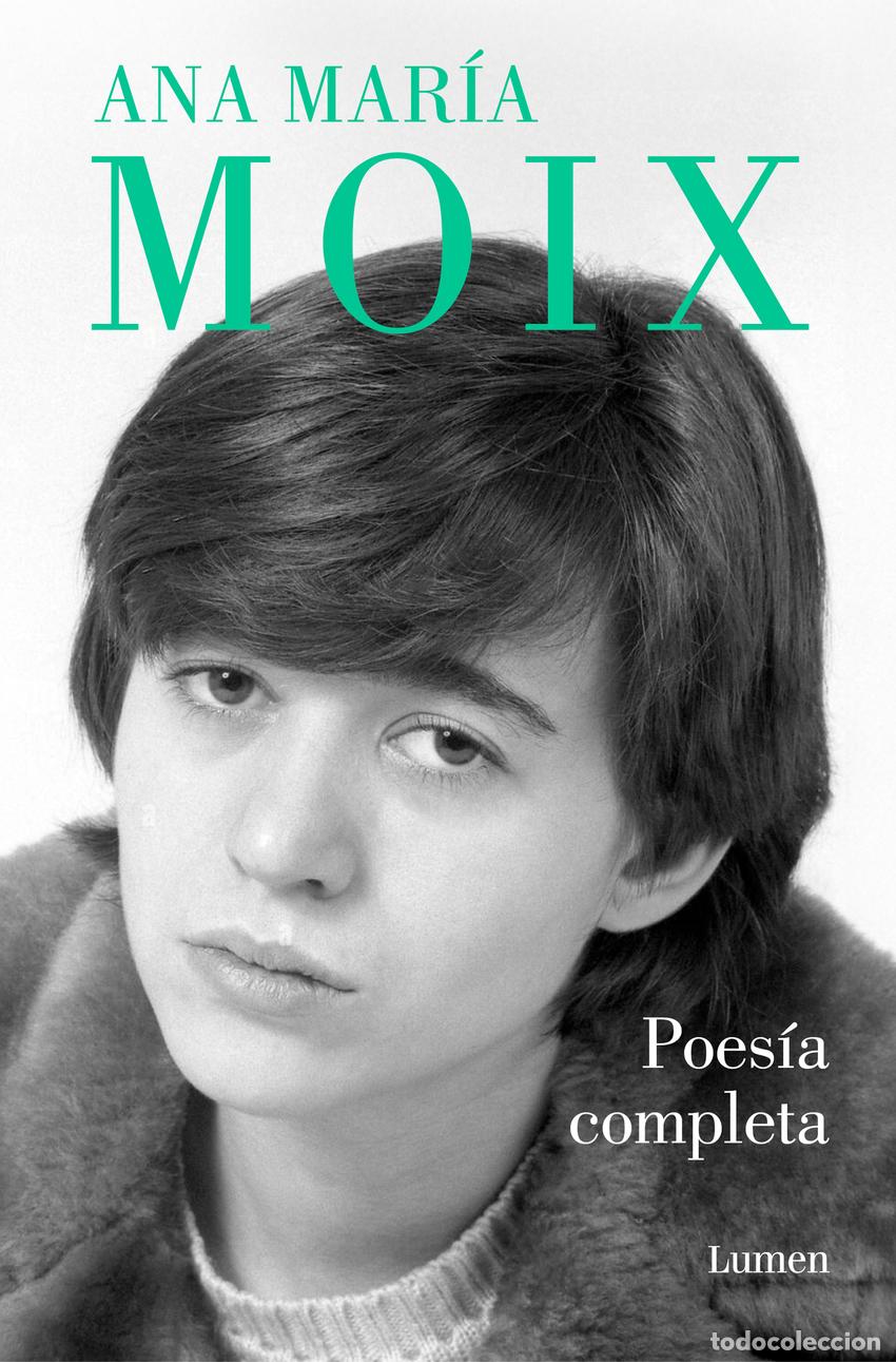 Libros: Poes&iacute;a completa - MOIX, ANA MAR&Iacute;A - Foto 1