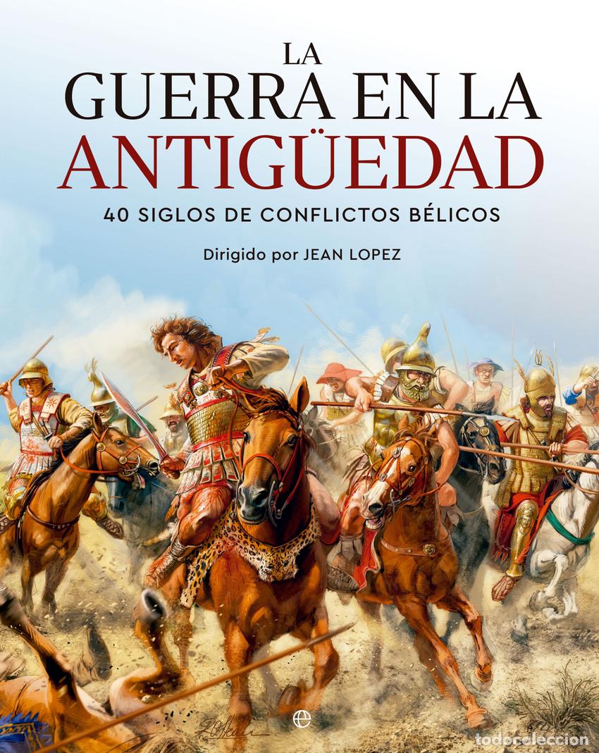 Libros: La guerra en la Antig&uuml;edad - JEAN LOPEZ (DIR.) - Foto 1