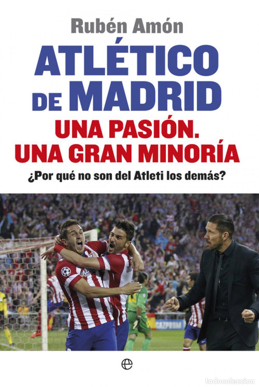 Libros: Atletico de Madrid una pasi&oacute;n - Amon, Ruben - Foto 1