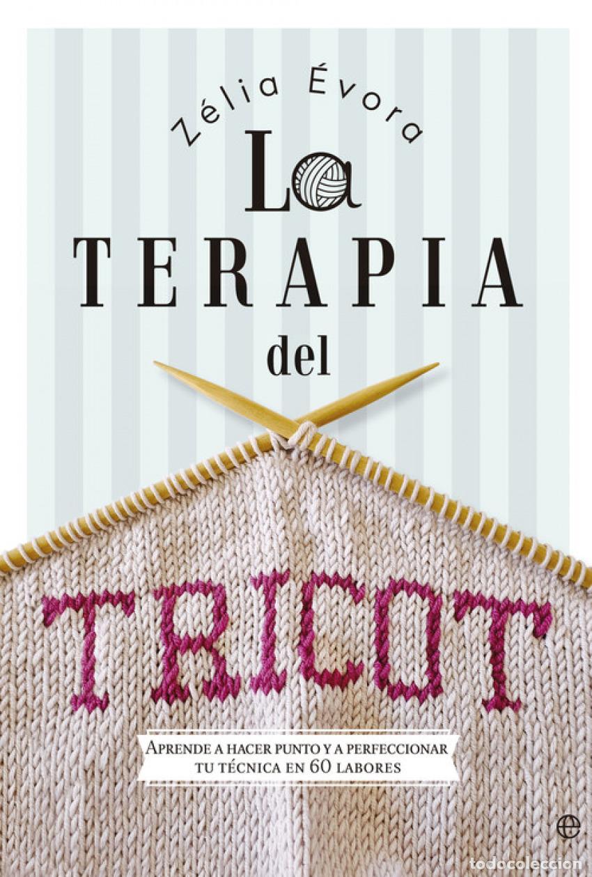Libros: LA TERAPIA DEL TRICOT - EVORA, CELIA - Foto 1