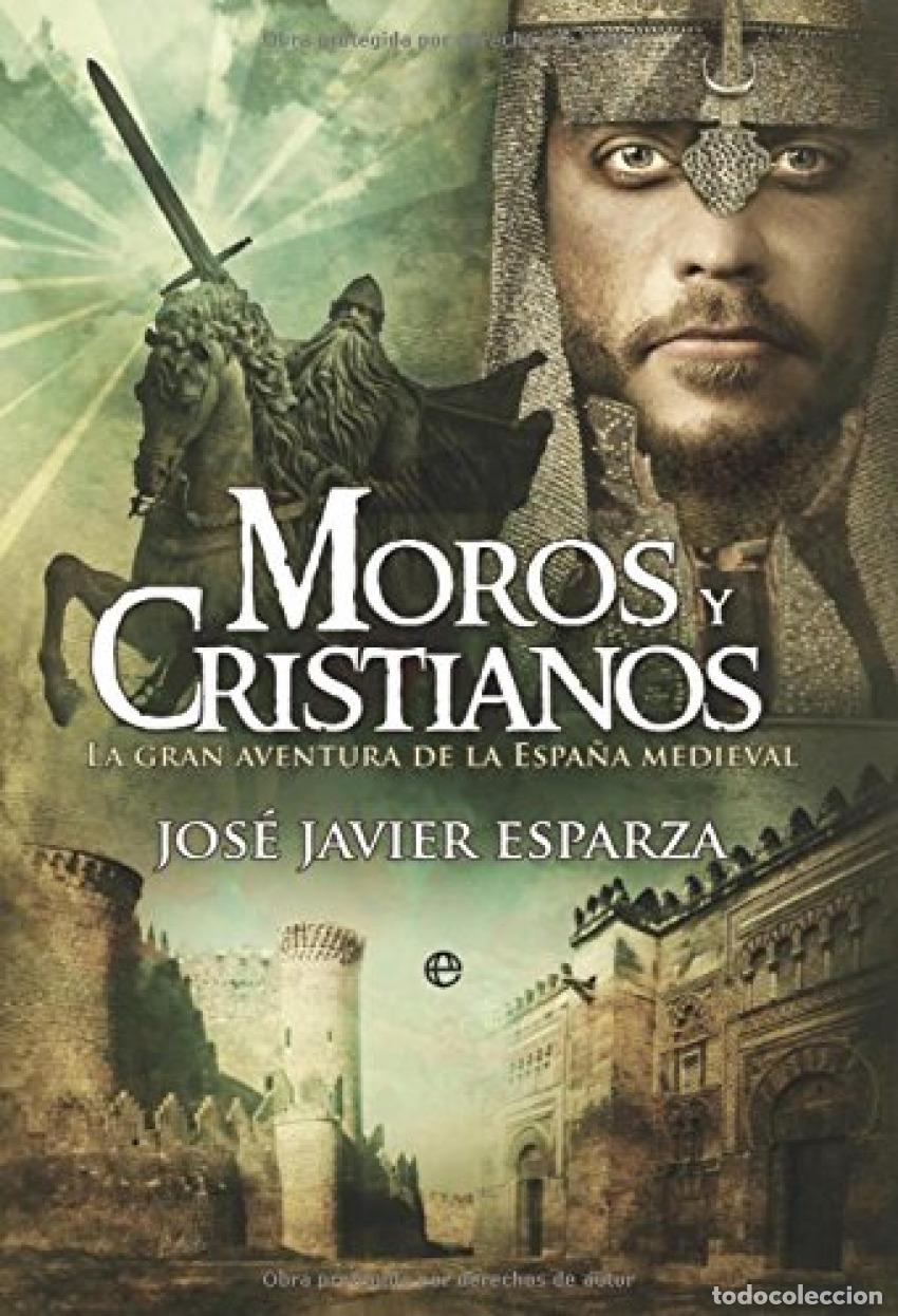 Libros: Moros y cristianos - Jos&eacute; Javier Esparza - Foto 1
