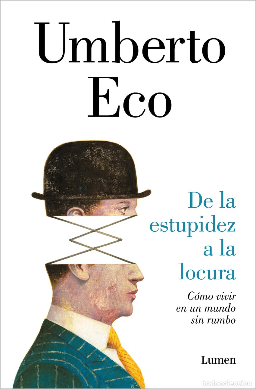 Livres: De la estupidez a la locura - Eco, Umberto