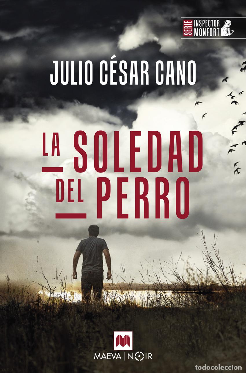 Libros: La soledad del perro - Cano, Julio C&eacute;sar - Foto 1