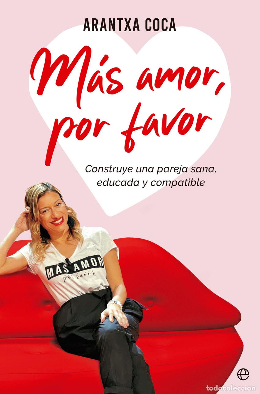 Libros: M&aacute;s amor, por favor - Coca, Arantxa