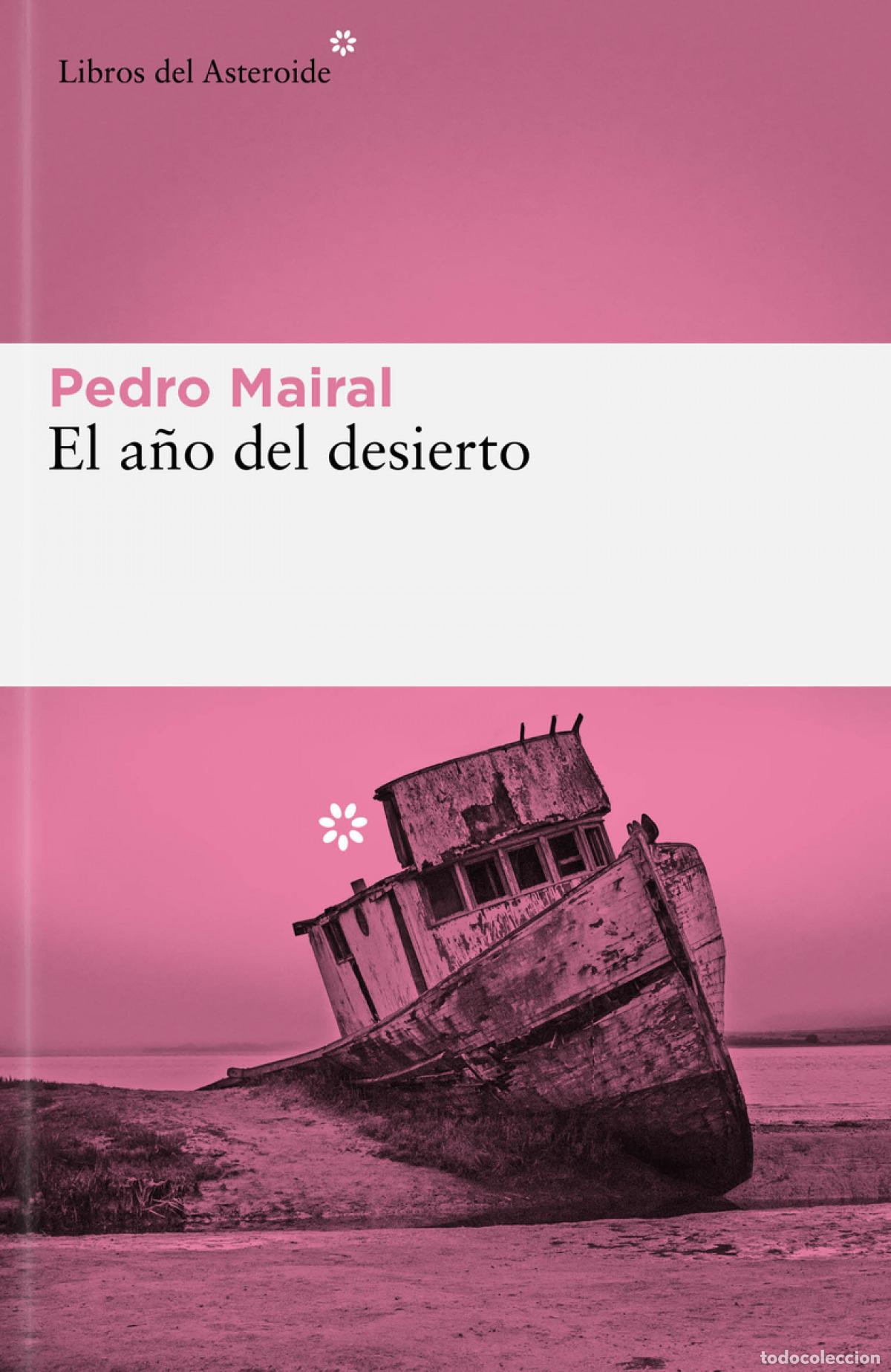 Libros: El a&ntilde;o del desierto - Mairal, Pedro - Foto 1