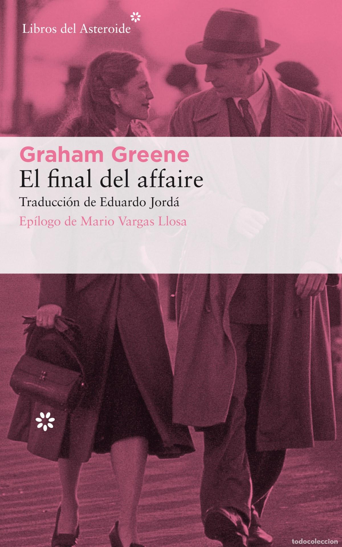 B&uuml;cher: EL FINAL DEL AFAIRE - Greene, Grahan