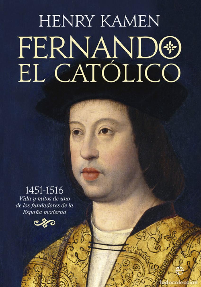 Livres: FERNANDO EL CAT&Oacute;LICO - Kamen, Henry