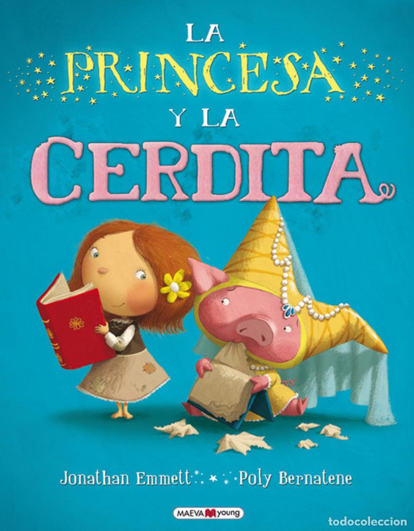 Libri di seconda mano: La princesa y la cerdita - Emmett, Jonathan