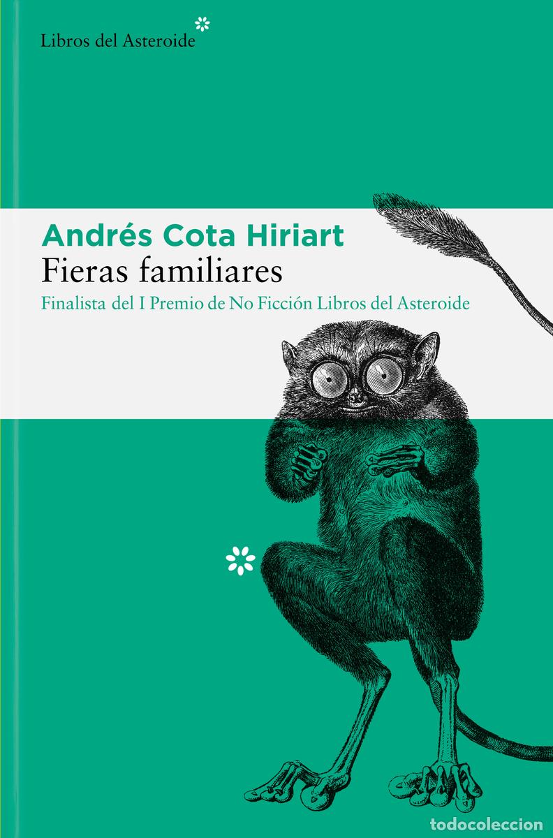 Libri di seconda mano: Fieras familiares - Cota Hiriart, Andr&eacute;s